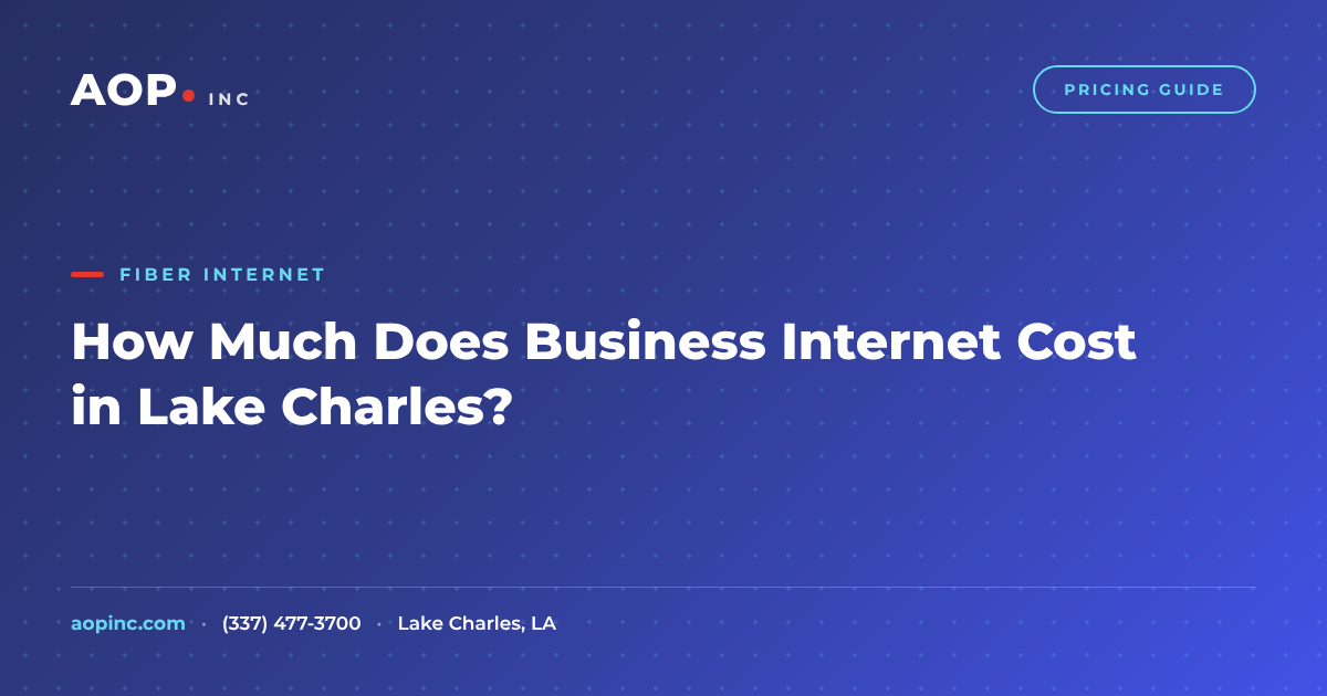 How Much Does Business Internet Cost in Lake Charles?
