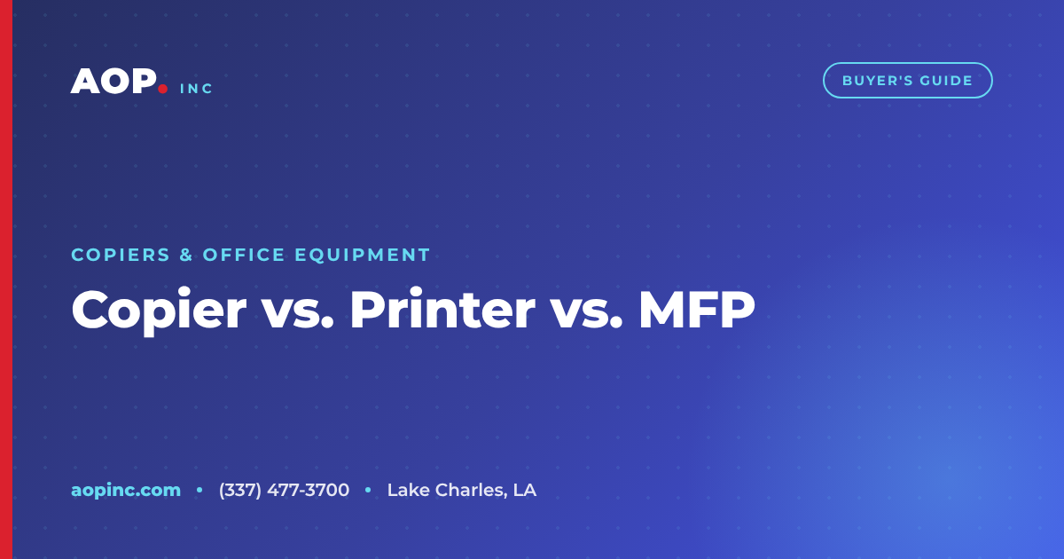 Copier vs. Printer vs. MFP: What Does Your Office Actually Need?