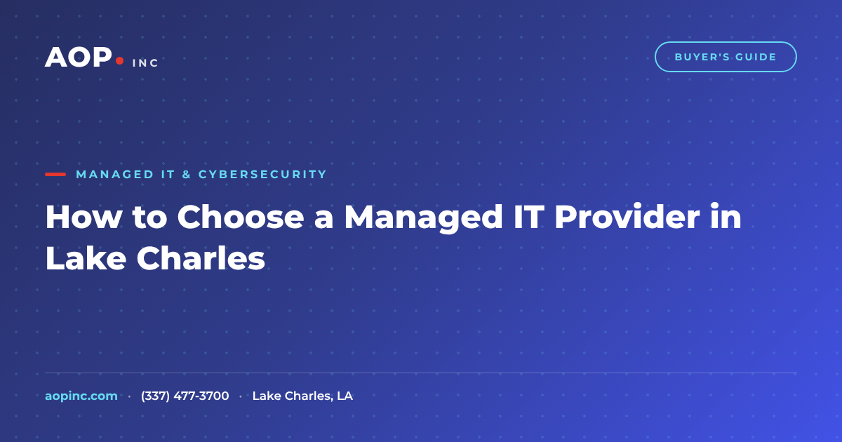 How to Choose a Managed IT Provider in Lake Charles