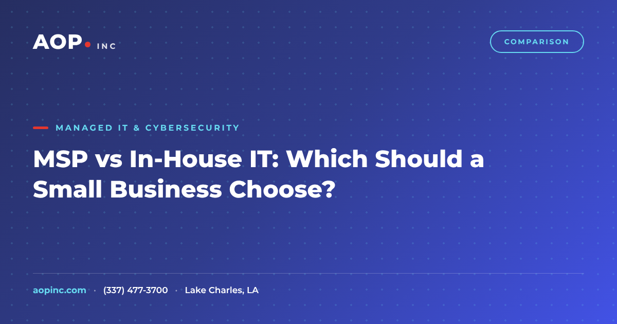 MSP vs In-House IT: Which Should a Small Business Choose?