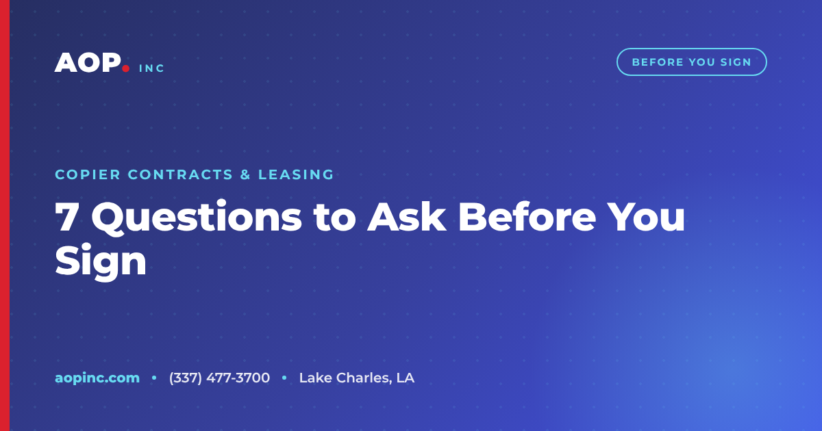 7 Questions to Ask Before Signing a Copier Lease