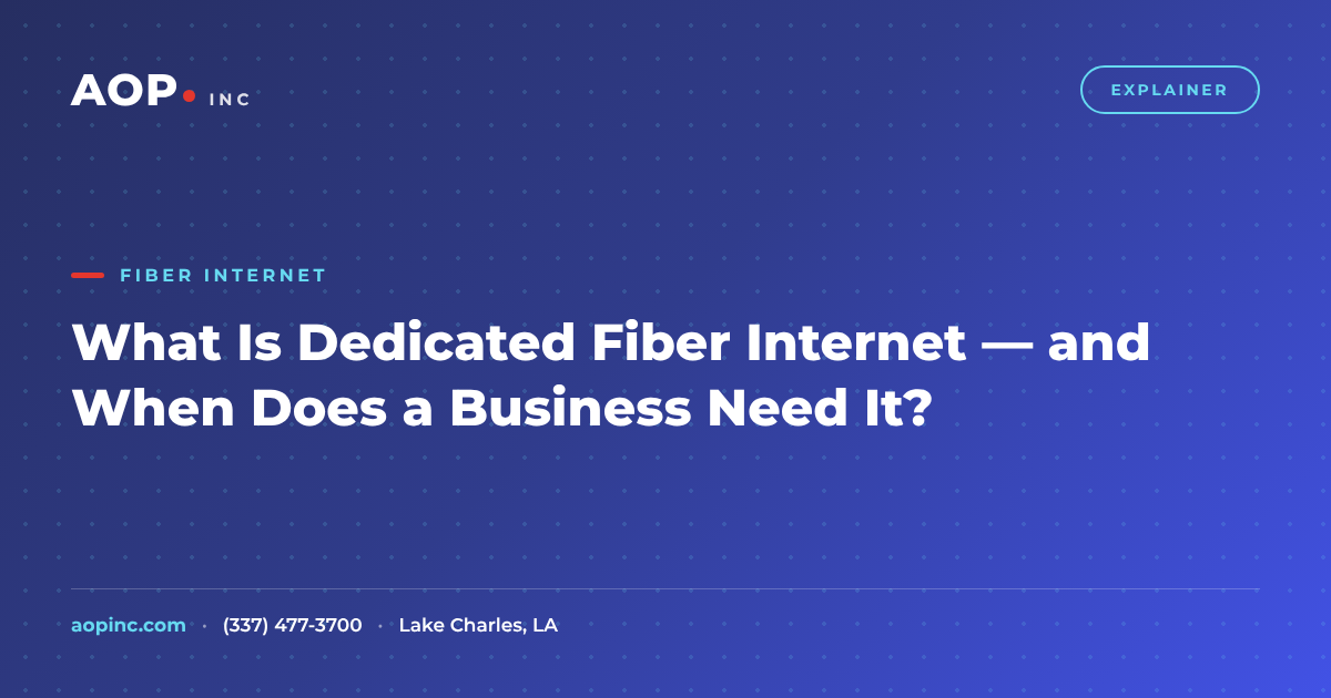What Is Dedicated Fiber Internet — and When Does a Business Need It?